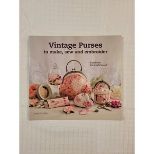 Vintage Purses to Make Sew and Embroider Sandrine Kielt-Michaud